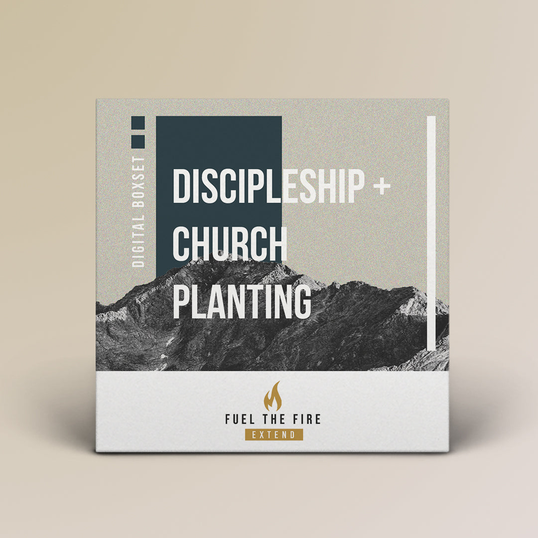 Fuel The Fire: Discipleship & Church Planting Digital Boxset